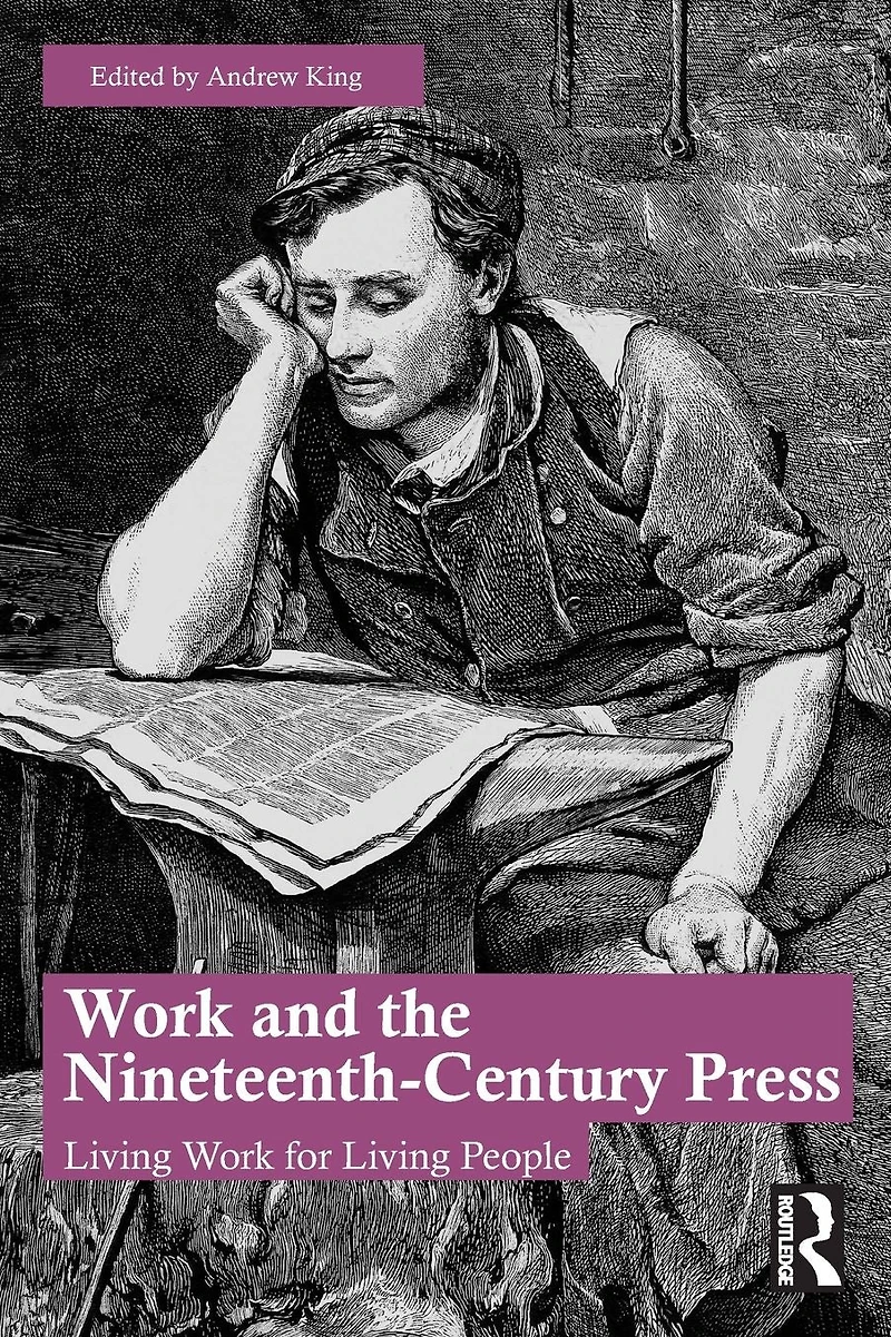 Work and the Nineteenth-Century Press: Living for People