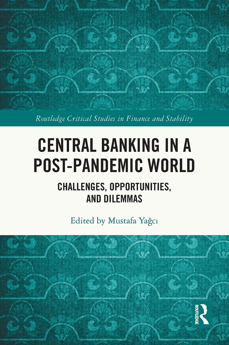 Central Banking a Post-Pandemic World: Challenges, Opportunities, and Dilemmas
