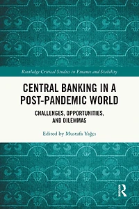 Central Banking a Post-Pandemic World: Challenges, Opportunities, and Dilemmas