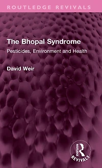 The Bhopal Syndrome: Pesticides, Environment and Health