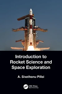 Introduction to Rocket Science and Space Exploration