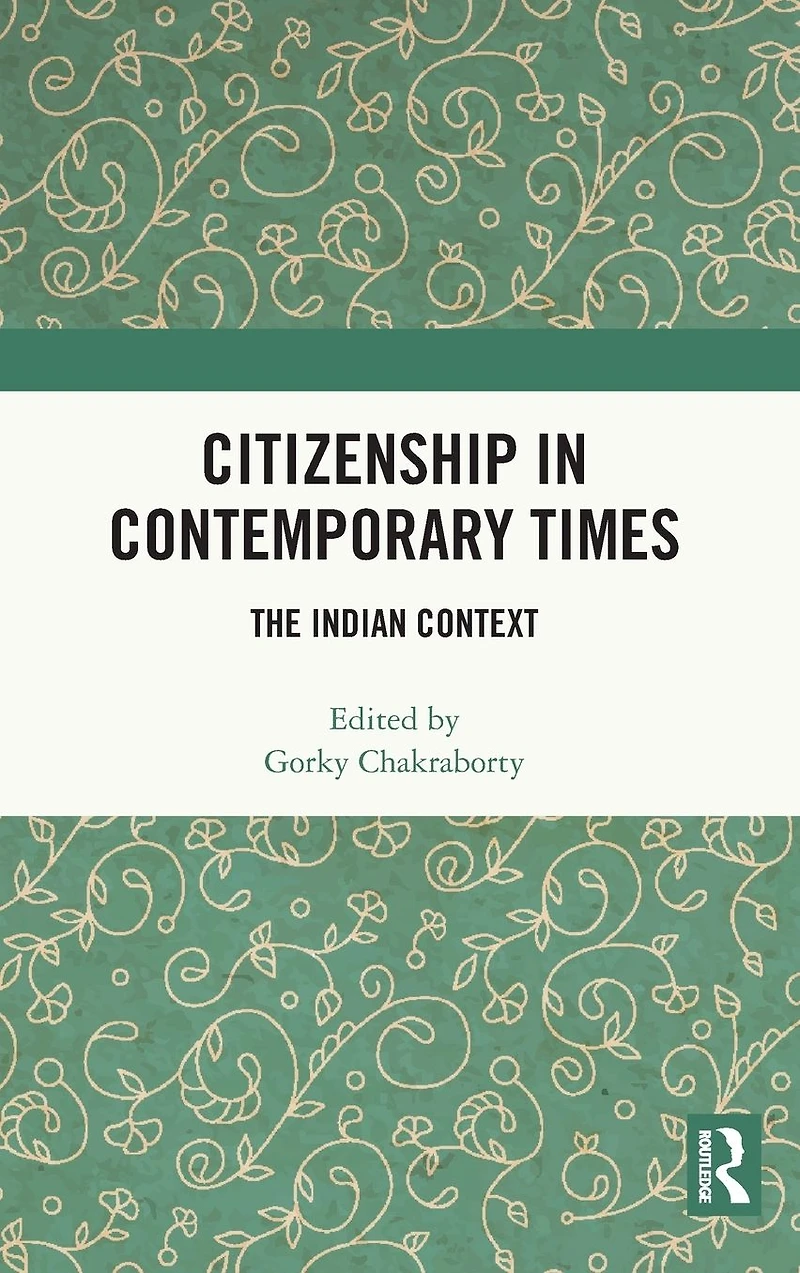 Citizenship Contemporary Times: The Indian Context