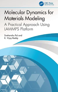 Molecular Dynamics for Materials Modeling: A Practical Approach Using LAMMPS Platform
