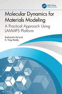 Molecular Dynamics for Materials Modeling: A Practical Approach Using LAMMPS Platform
