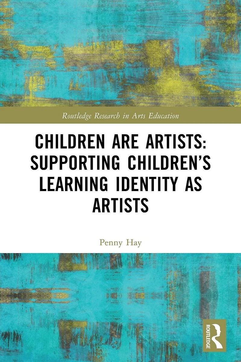 Children are Artists: Supporting Children's Learning Identity as Artists