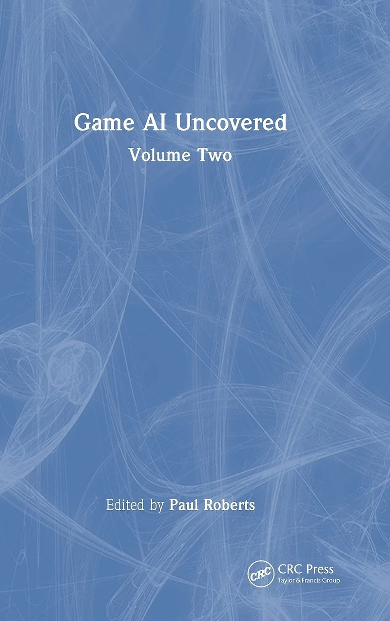 Game AI Uncovered: Volume Two