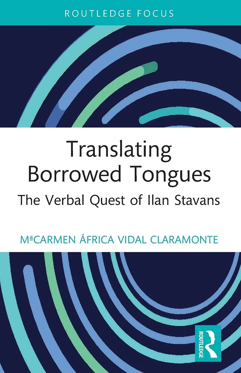 Translating Borrowed Tongues: The Verbal Quest of Ilan Stavans