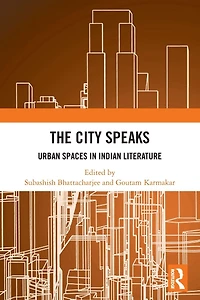 The City Speaks: Urban Spaces Indian Literature