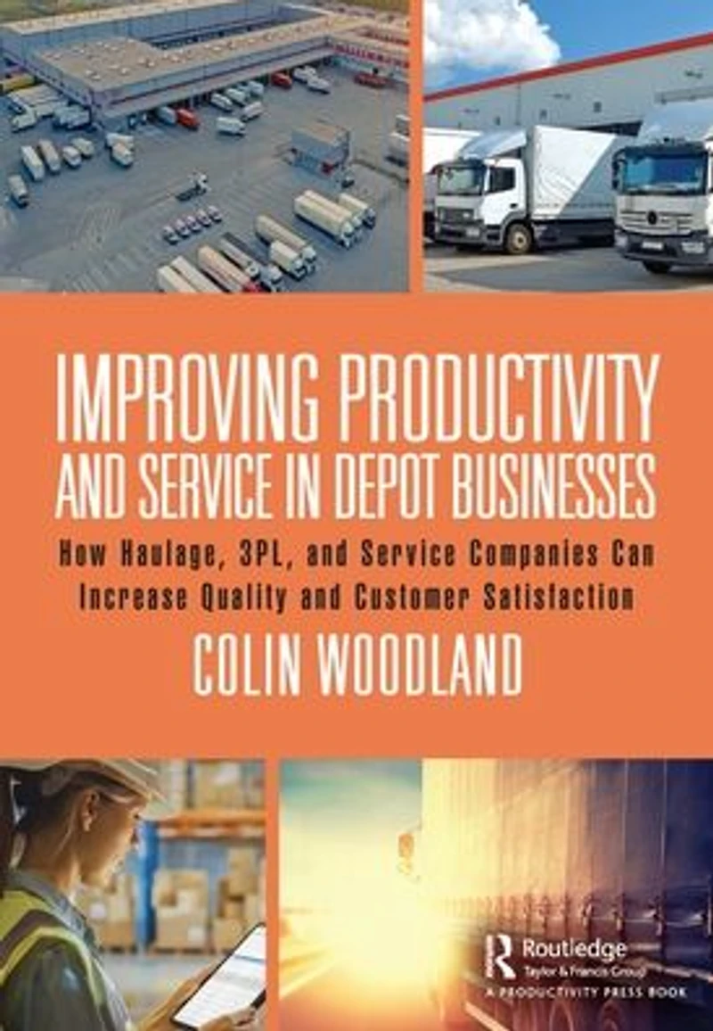 Improving Productivity and Service Depot Businesses: How Haulage, 3PL, Companies Can Increase Quality Customer Satisfaction