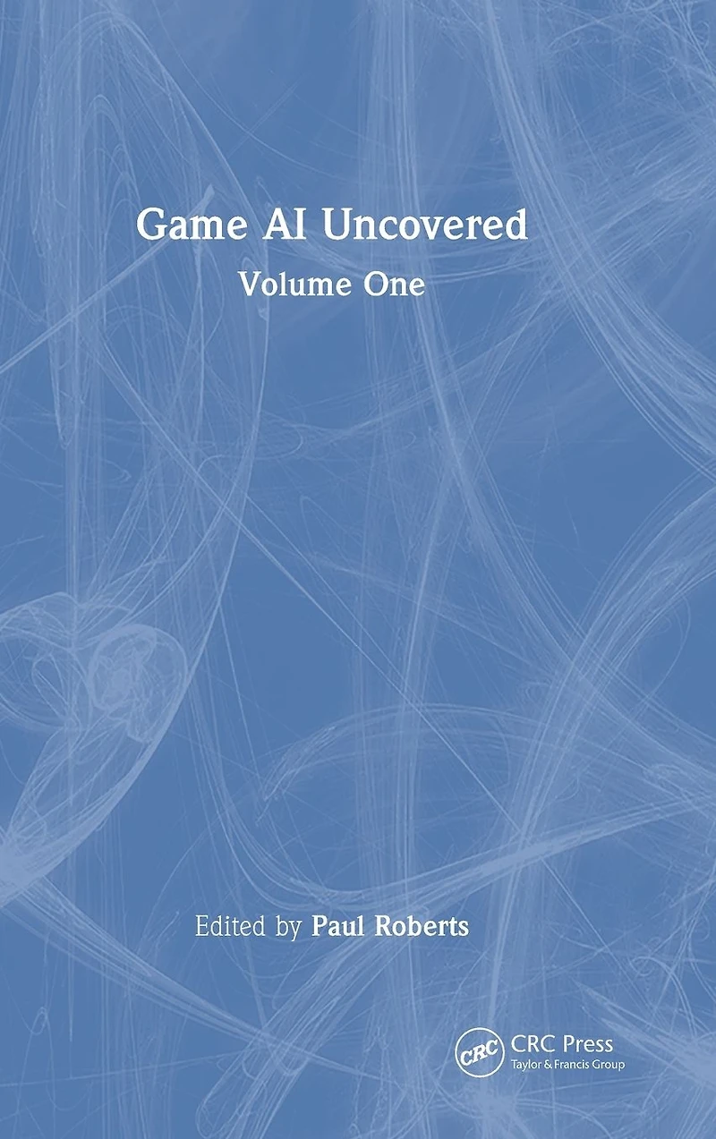 Game AI Uncovered: Volume One