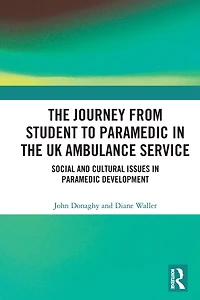 the Journey from Student to Paramedic UK Ambulance Service: Social and Cultural issues Development