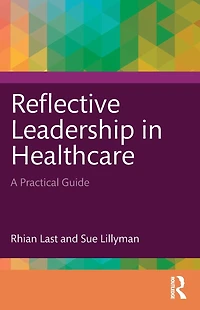 Reflective Leadership Healthcare: A Practical Guide
