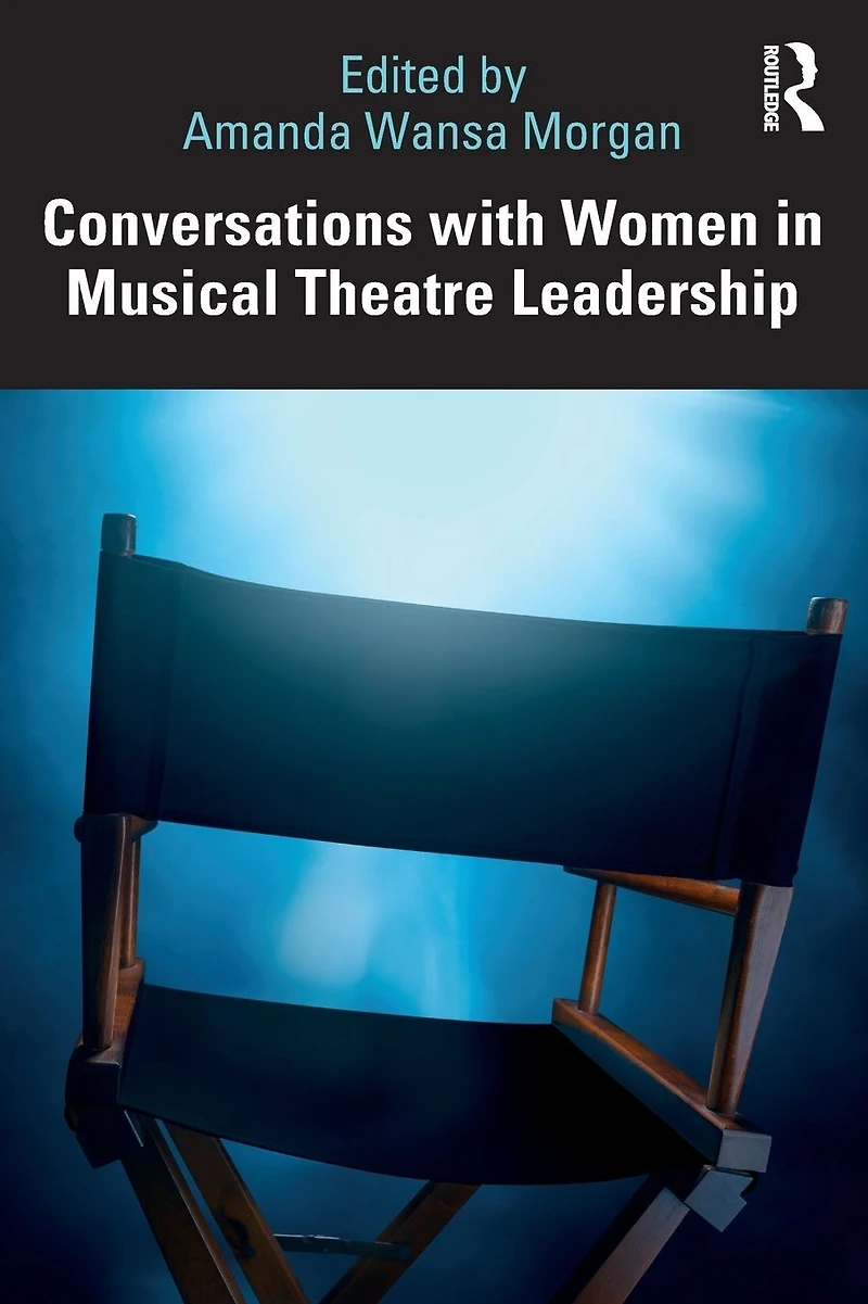 Conversations with Women Musical Theatre Leadership