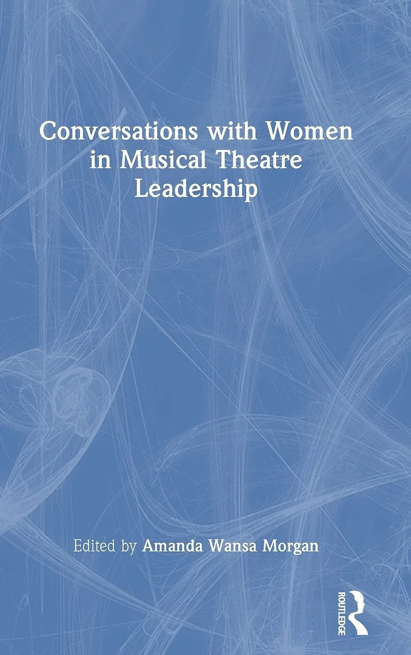 Conversations with Women Musical Theatre Leadership