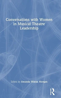 Conversations with Women Musical Theatre Leadership