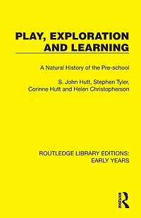Play, Exploration and Learning: A Natural History of the Pre-school