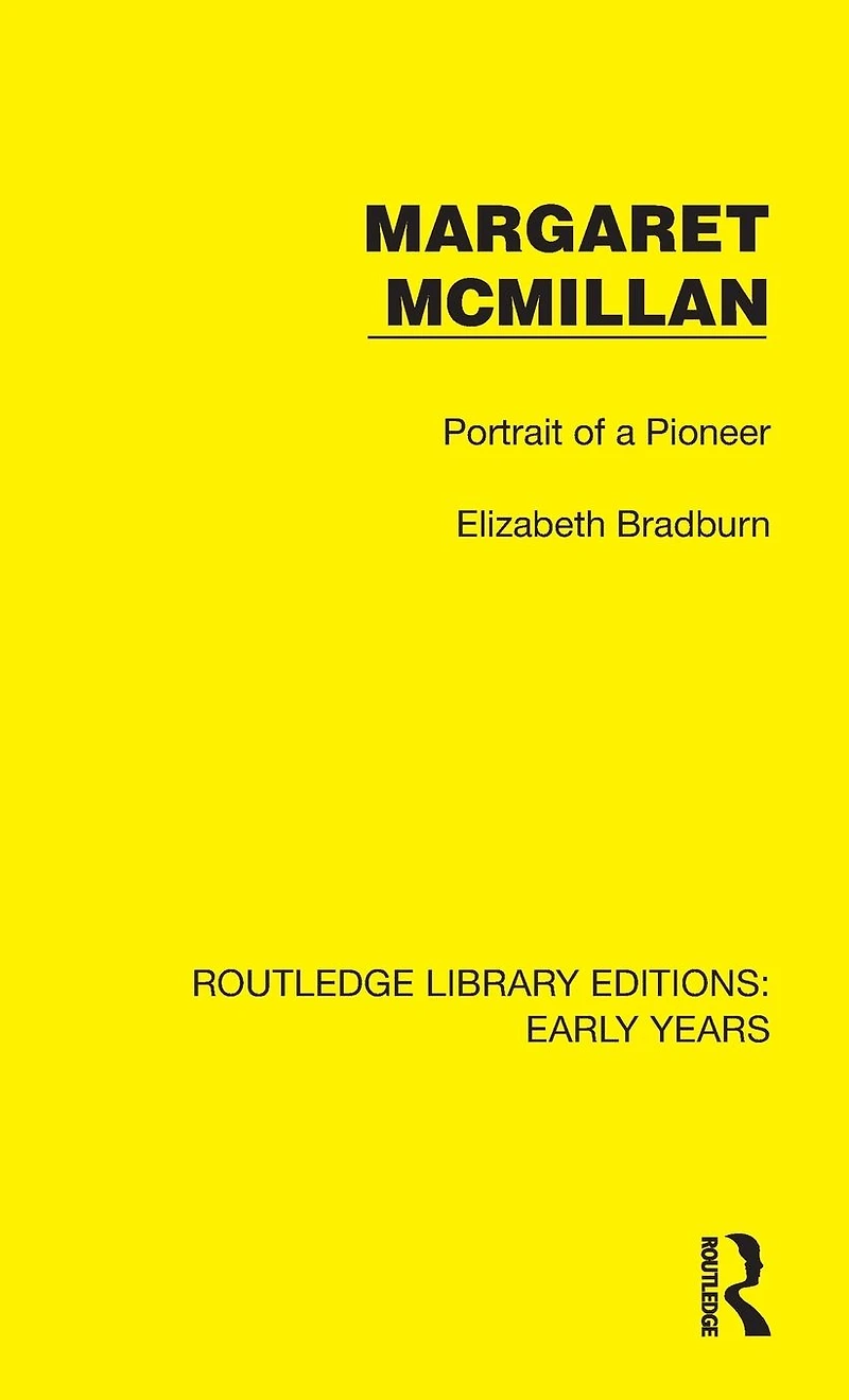 Margaret McMillan: Portrait of a Pioneer