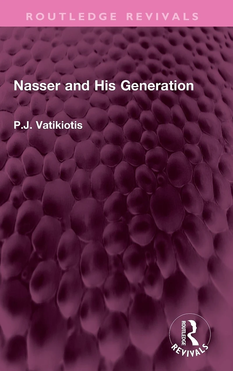 Nasser and His Generation