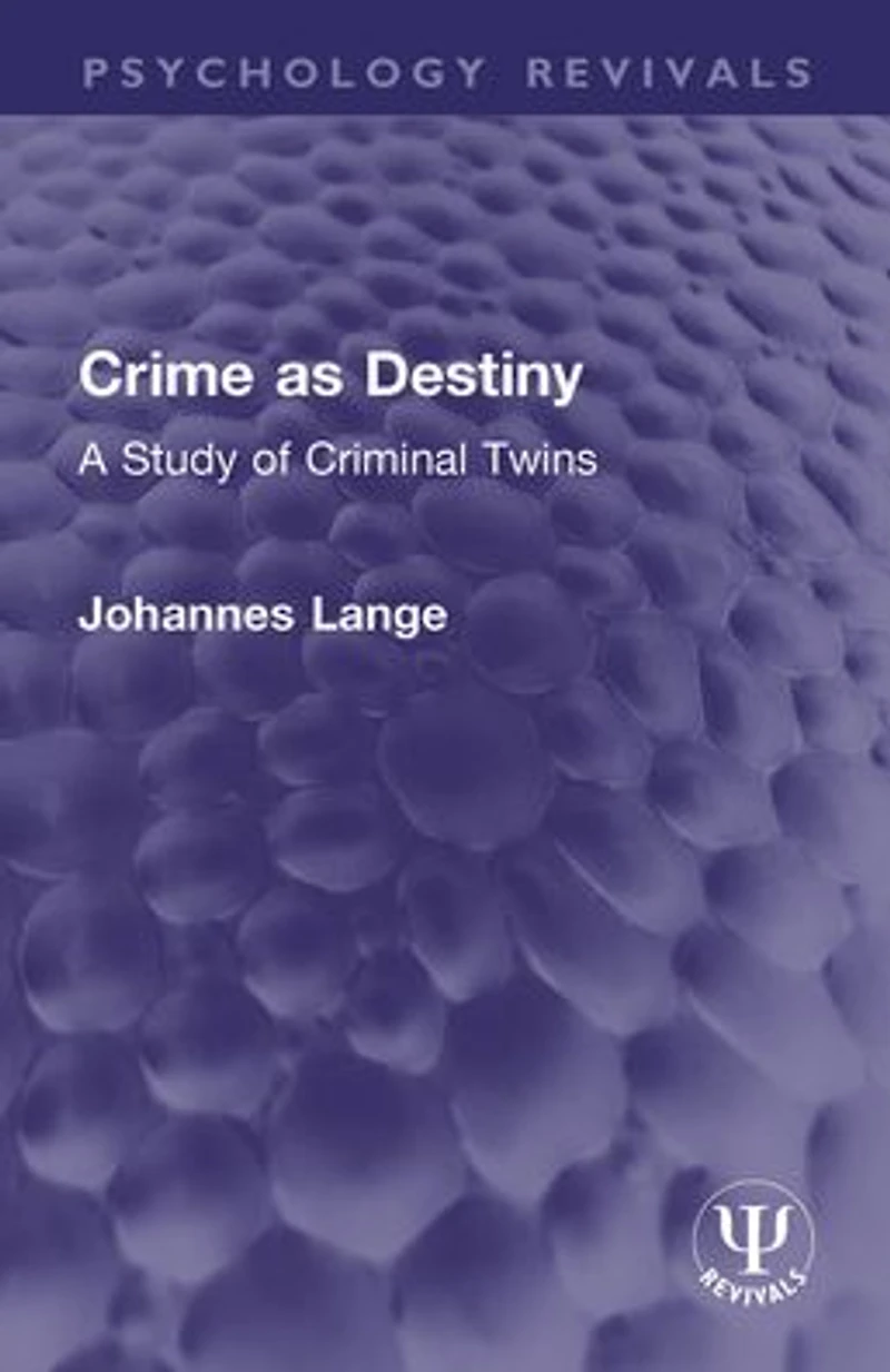 Crime as Destiny: A Study of Criminal Twins