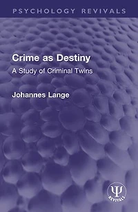 Crime as Destiny: A Study of Criminal Twins