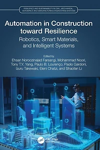 Automation Construction toward Resilience: Robotics, Smart Materials and Intelligent Systems