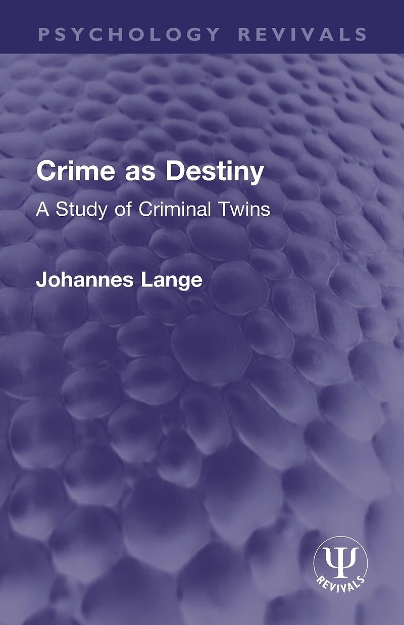 Crime as Destiny: A Study of Criminal Twins