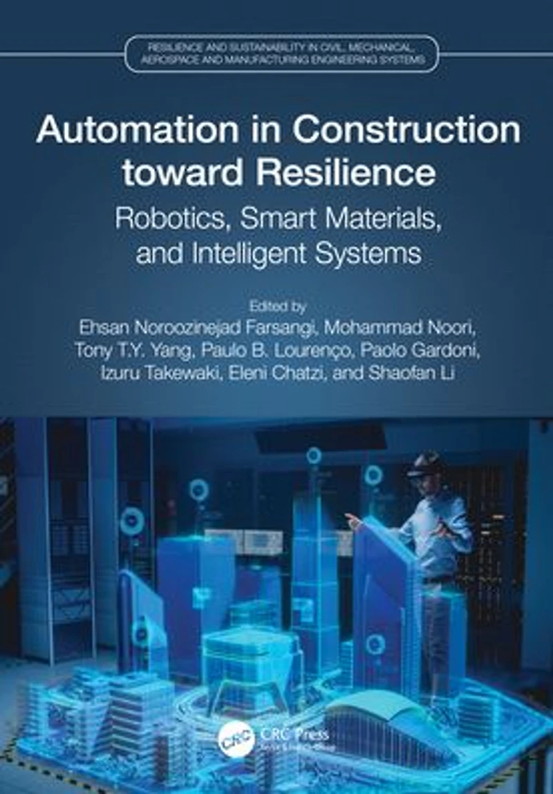 Automation Construction toward Resilience: Robotics, Smart Materials and Intelligent Systems