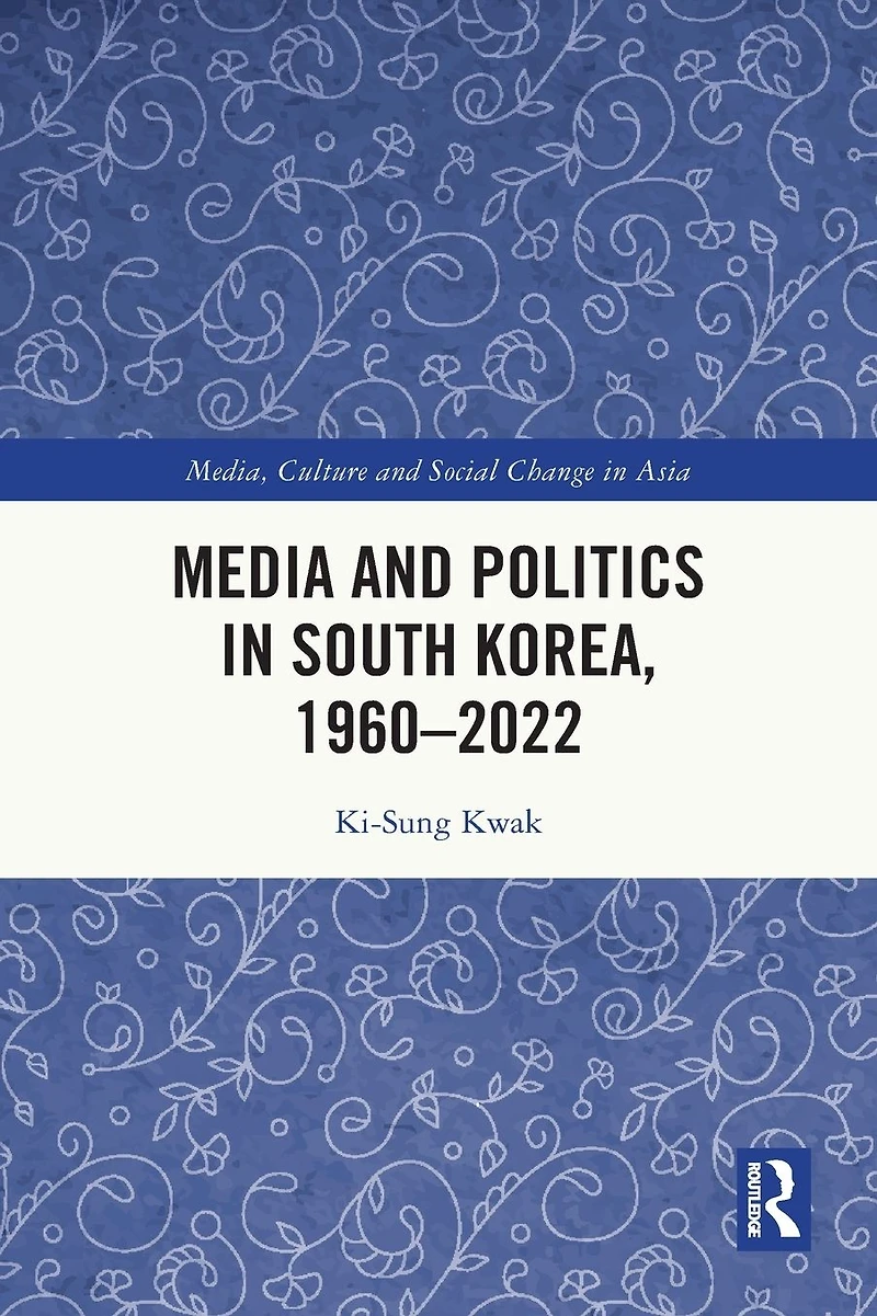 Media and Politics South Korea, 1960-2022
