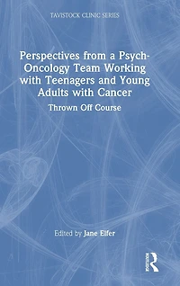 Perspectives from a Psych-Oncology Team Working with Teenagers and Young Adults Cancer: Thrown Off Course