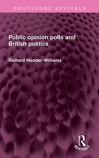 Public opinion polls and British politics