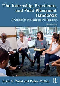 the Internship, Practicum, and Field Placement Handbook: A Guide for Helping Professions