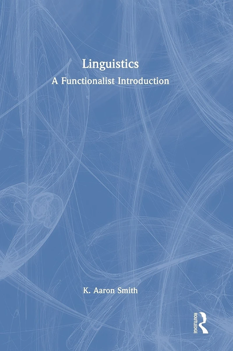 Linguistics: A Functionalist Introduction