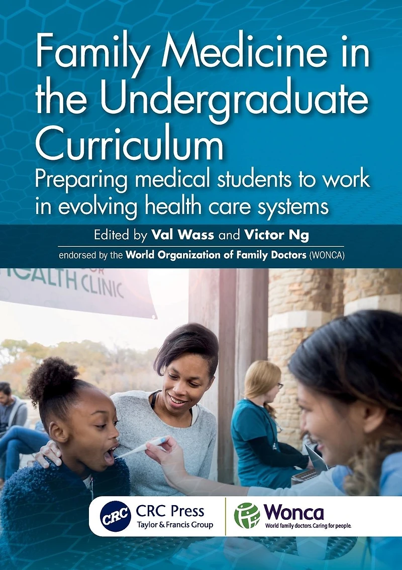 Family Medicine the Undergraduate Curriculum: Preparing medical students to work evolving health care systems