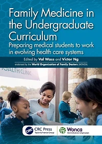 Family Medicine the Undergraduate Curriculum: Preparing medical students to work evolving health care systems