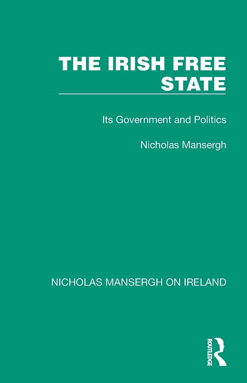 The Irish Free State - Its Government And Politics