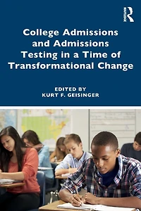 College Admissions and Testing a Time of Transformational Change