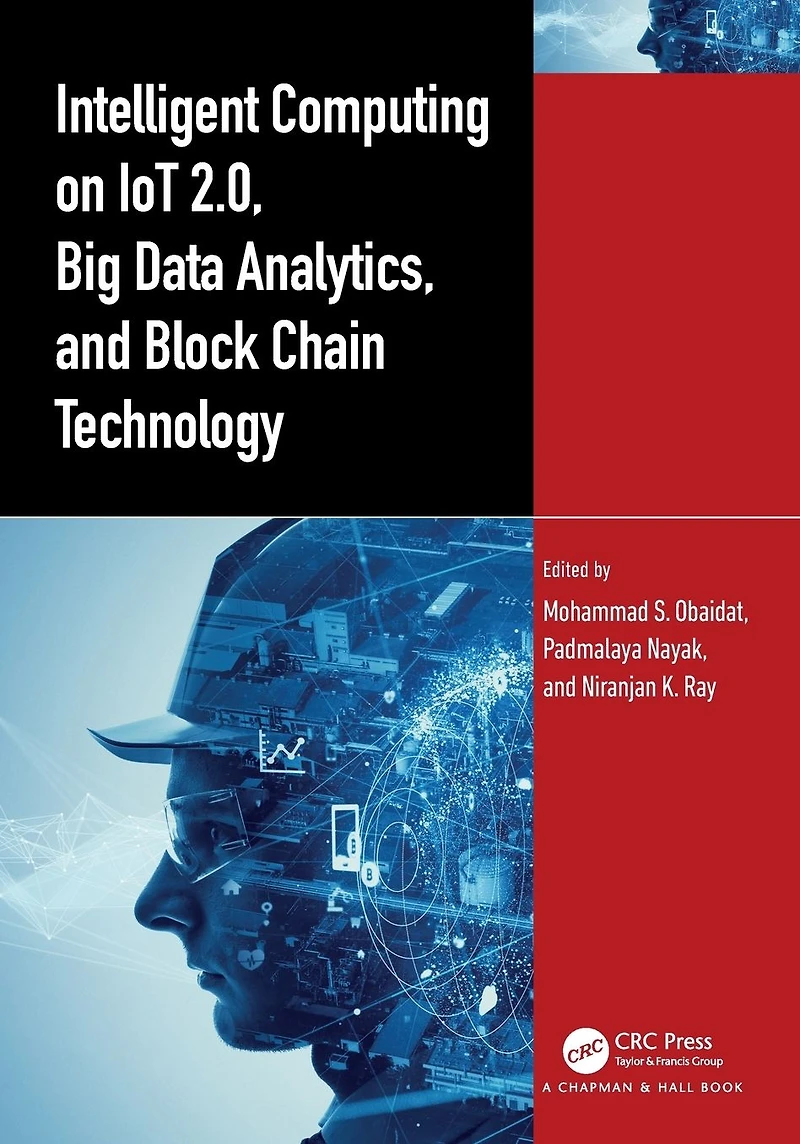 Intelligent Computing on IoT 2.0, Big Data Analytics, and Block Chain Technology