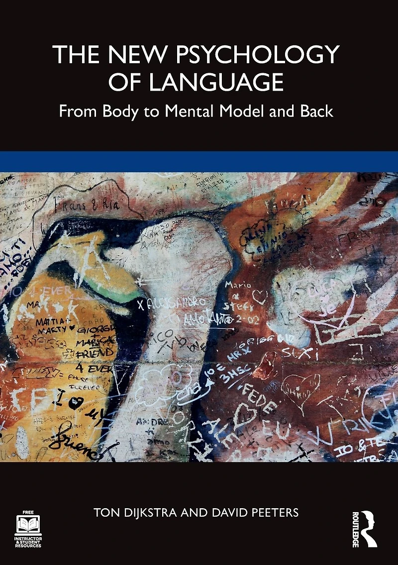 The New Psychology of Language: From Body to Mental Model and Back