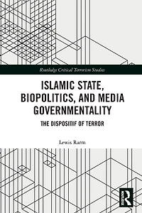 Islamic State, Biopolitics and Media Governmentality: The Dispositif of Terror