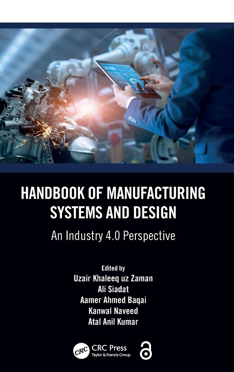 Handbook of Manufacturing Systems and Design: An Industry 4.0 Perspective