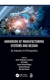 Handbook of Manufacturing Systems and Design: An Industry 4.0 Perspective
