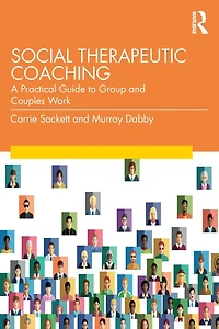 Social Therapeutic Coaching: A Practical Guide to Group and Couples Work