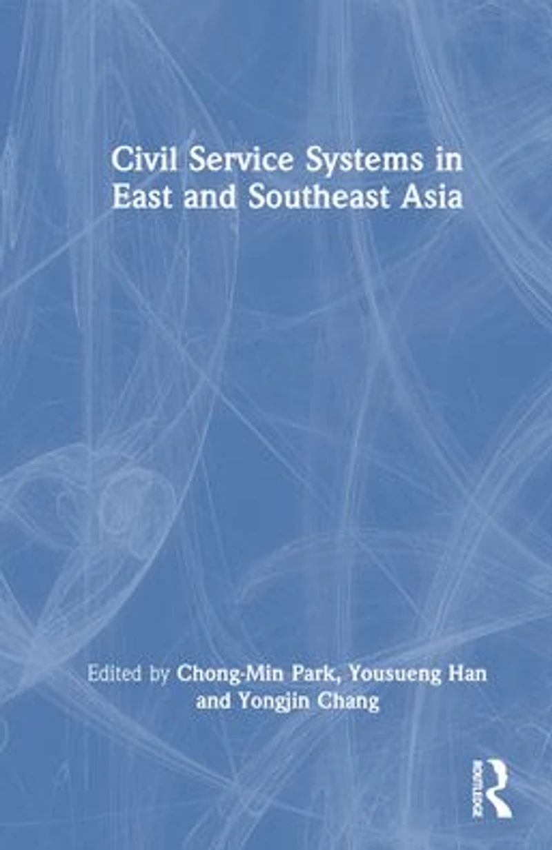 Civil Service Systems East and Southeast Asia