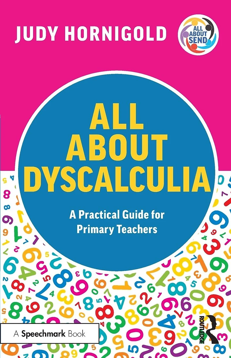All About Dyscalculia: A Practical Guide for Primary Teachers