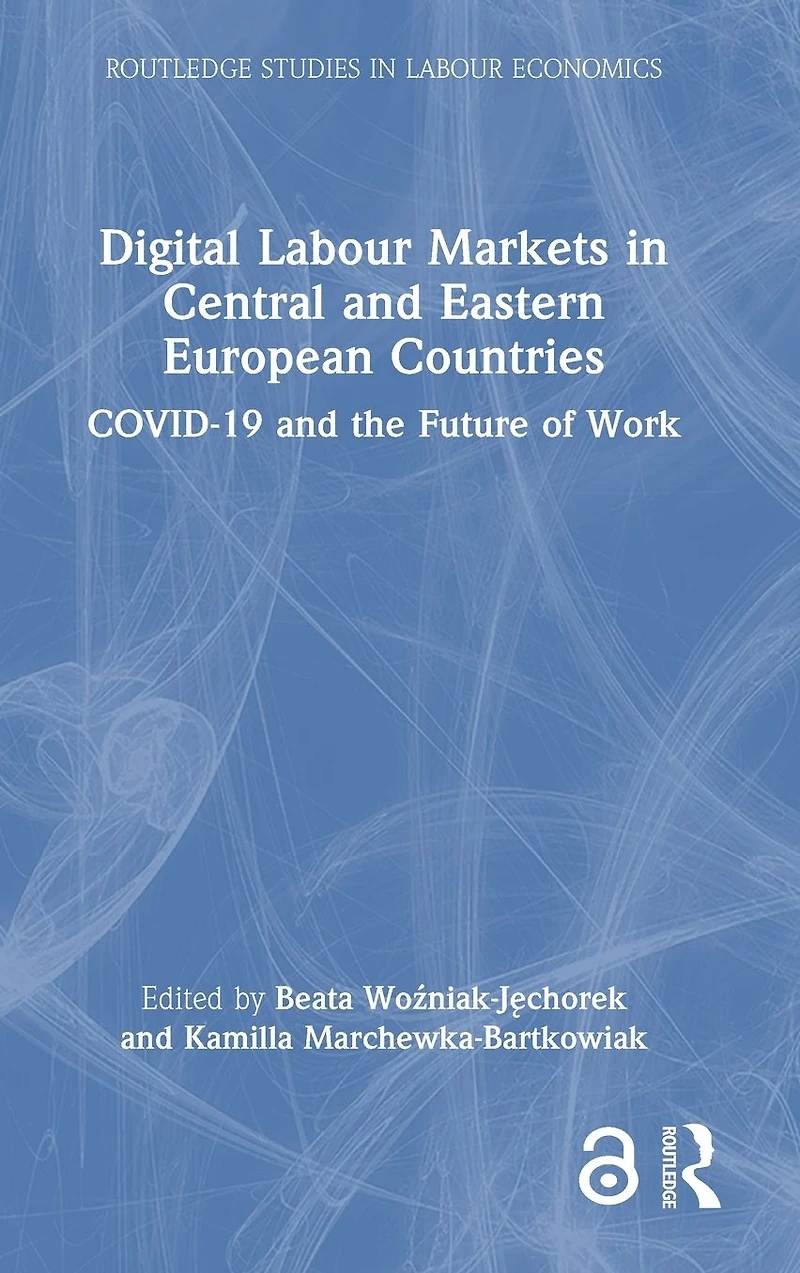 Digital Labour Markets Central and Eastern European Countries: COVID-19 the Future of Work