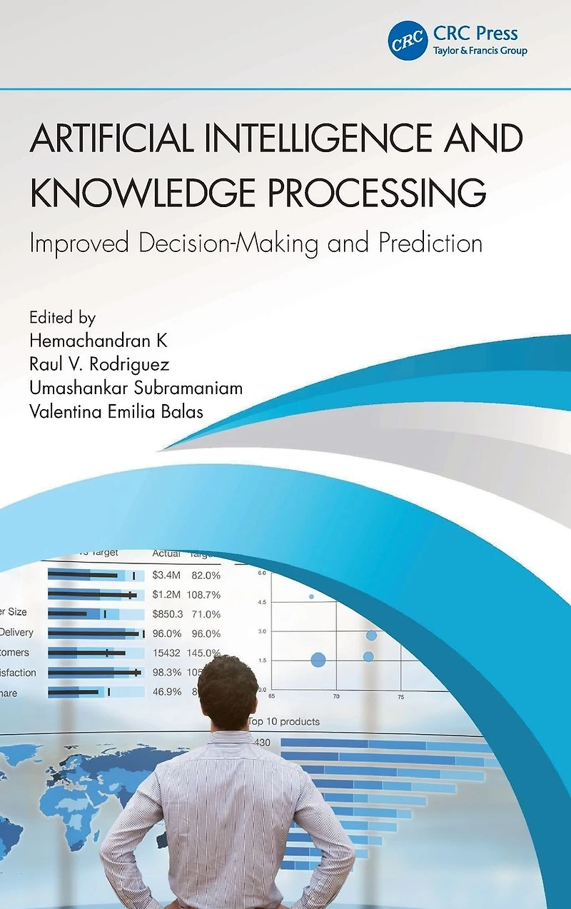 Artificial Intelligence and Knowledge Processing: Improved Decision-Making Prediction
