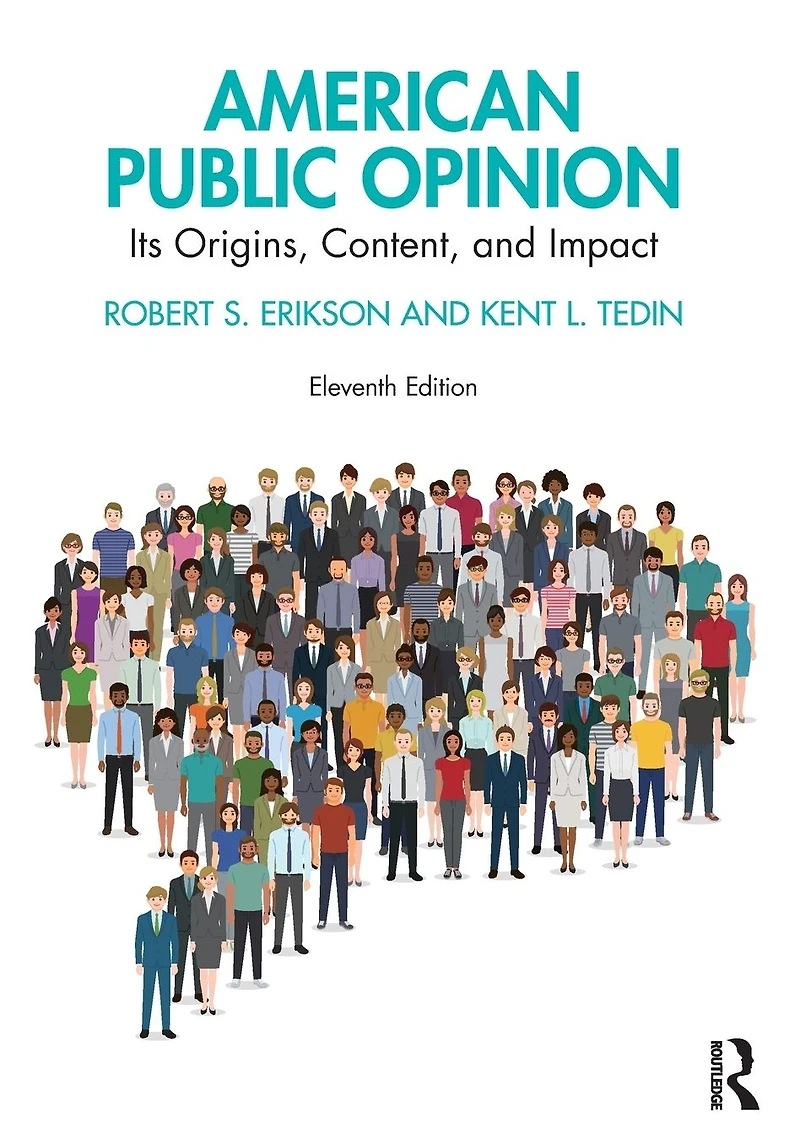 American Public Opinion: Its Origins, Content, and Impact