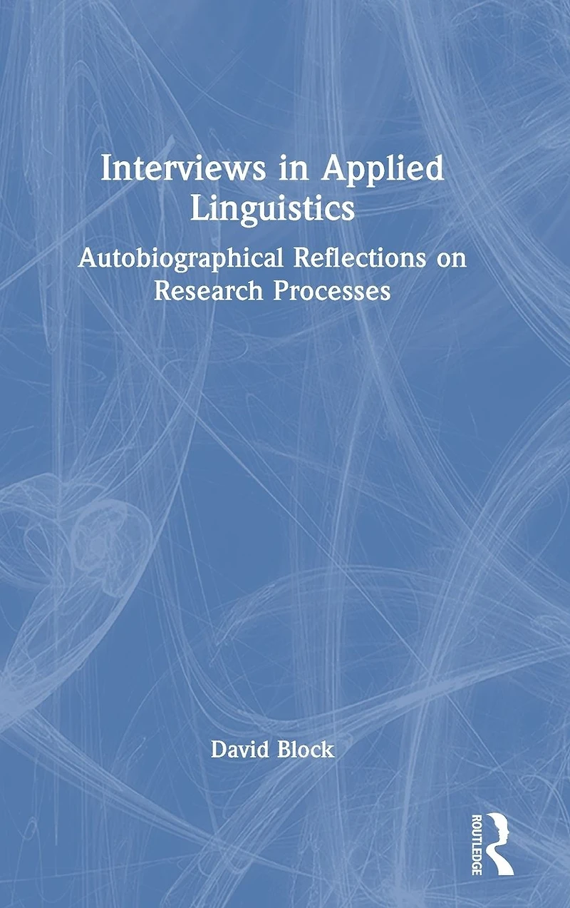 Interviews Applied Linguistics: Autobiographical Reflections on Research Processes