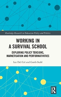 Working a Survival School: Exploring Policy Tensions, Marketisation and Performativities