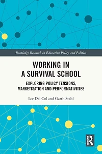 Working a Survival School: Exploring Policy Tensions, Marketisation and Performativities